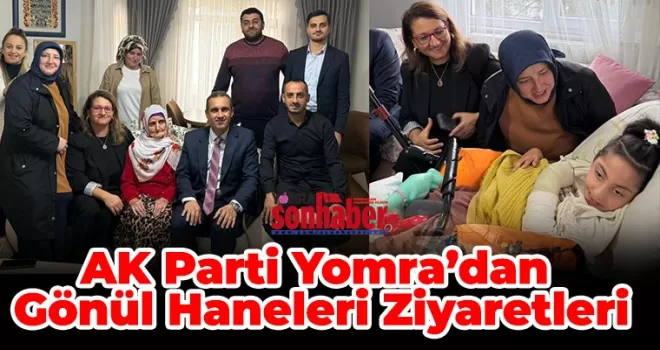 AK Parti Yomra’dan  Gönül Haneleri Ziyaretleri