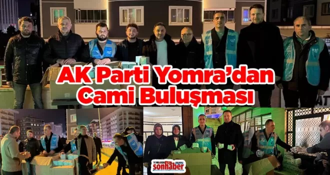 AK Parti Yomra Teşkilatından Cami Buluşması