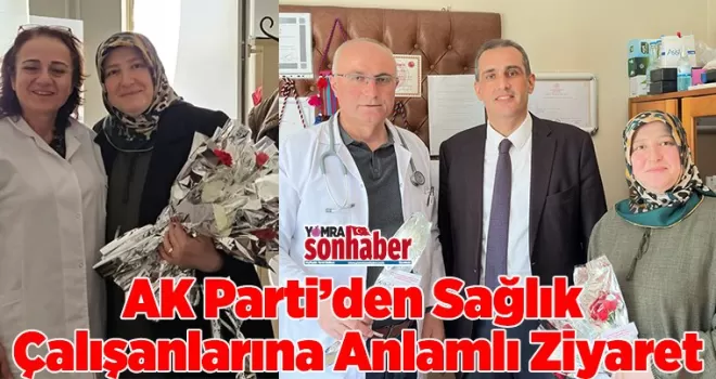 AK Parti Yomra Teşkilatından Sağlık Çalışanlarına Anlamlı Ziyaret