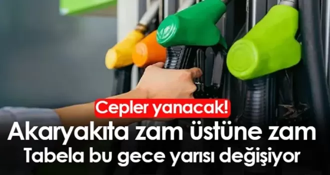 Akaryakıta zam üstüne zam! Tabela bu gece yarısı yine değişiyor