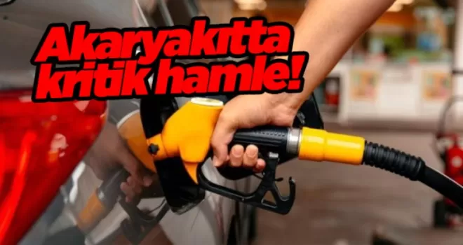 Akaryakıtta kritik hamle!