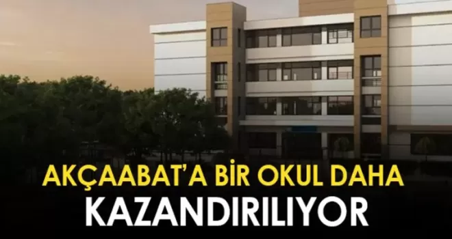 Akçaabat’a bir okul daha kazandırılıyor