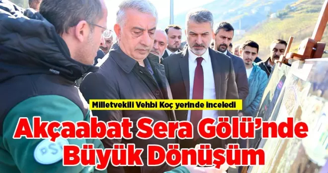 Akçaabat Sera Gölü’nde Büyük Dönüşüm