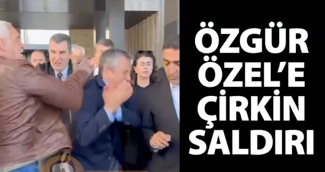 AKM’de Özgür Özel’e saldırı 