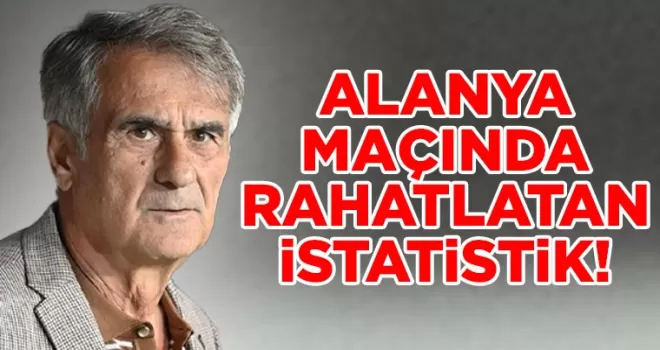 Alanyaspor karşısında Güneş’i rahatlatan istatistik!