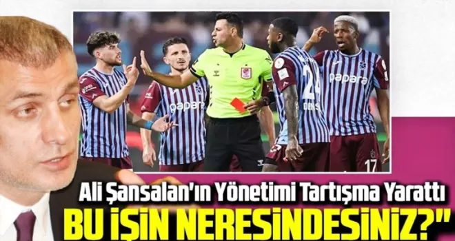 Ali Şansalan’ın Yönetimi Tartışma Yarattı