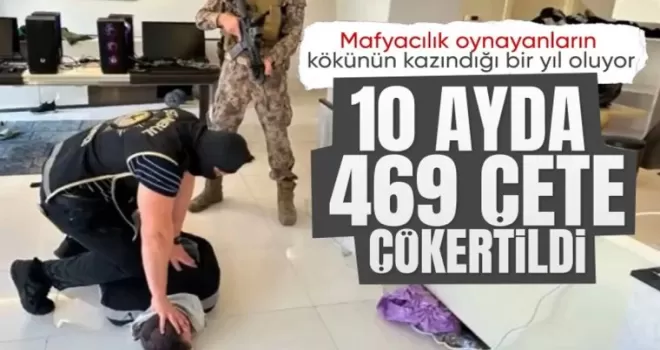 Ali Yerlikaya duyurdu: Son 10 ayda 469 organize suç örgütü çökertildi