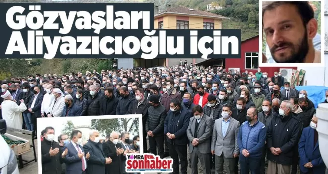 Aliyazıcıoğlu son yolculuğuna uğurlandı