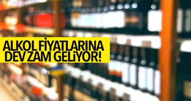 Alkol fiyatlarına dev zam geliyor