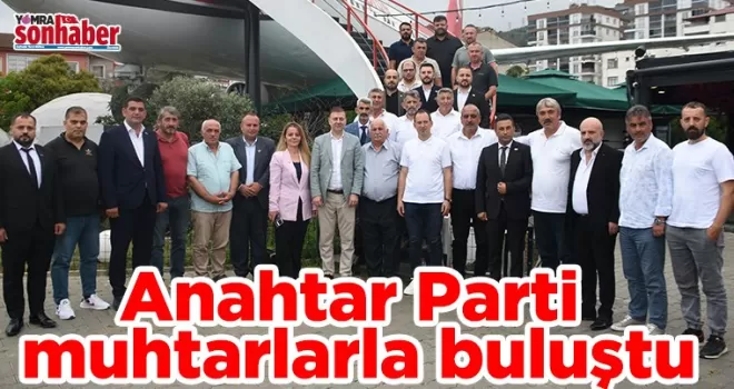 Anahtar Parti Yomra’da muhtarlarla buluştu