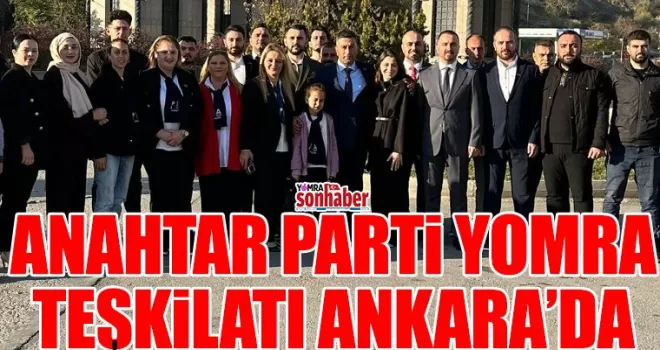Anahtar Parti Yomra Teşkilatı Ankara’da