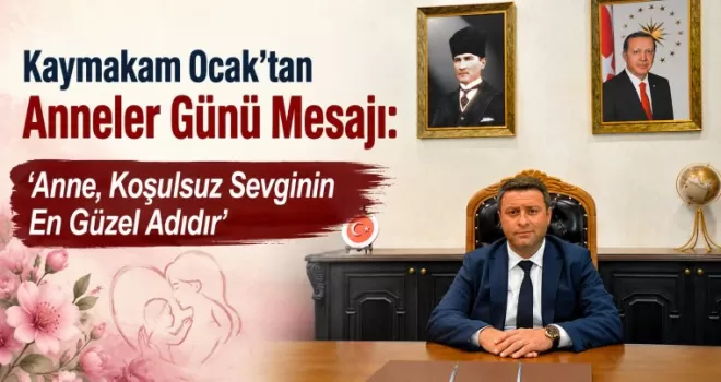 ‘Anne, Koşulsuz Sevginin En Güzel Adıdır’