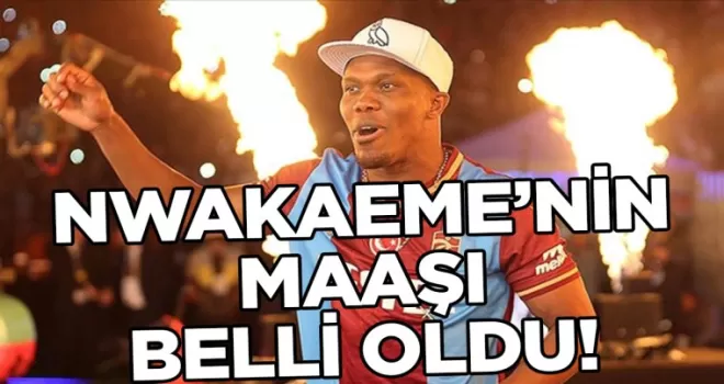 Anthony Nwakaeme Trabzonspor’dan ne kadar kazanacak?