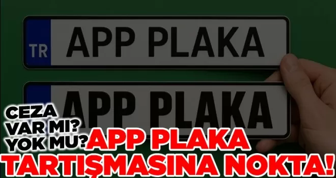 APP Plaka Tartışmasına Nokta!