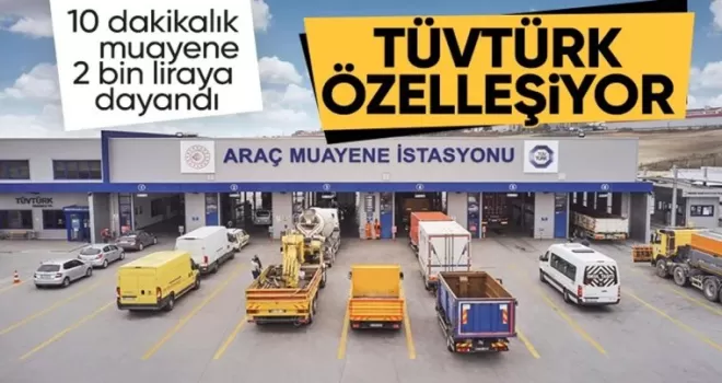 Araç muayene hizmetleri özelleştirme kapsamına alındı