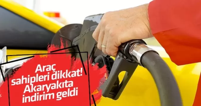 Araç sahipleri dikkat! Akaryakıta indirim geldi