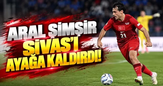 Aral Şimşir Sivas’ı Ayağa Kaldırdı!