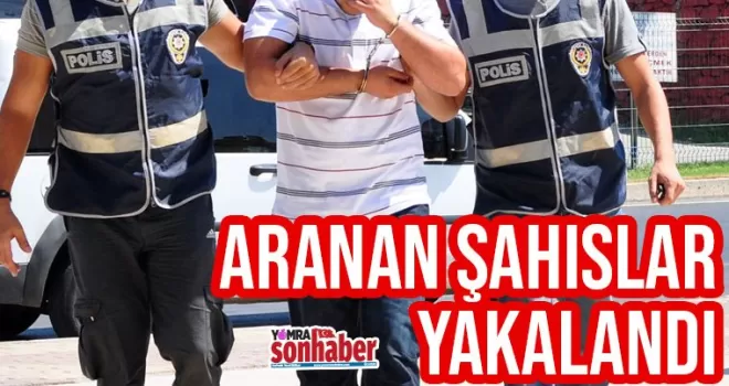 Aranan şahıs Yomra’da yakalandı!