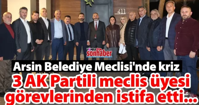 Arsin’de Belediye Meclisi’nde kriz: 3 AK Partili görevlerinden istifa etti...