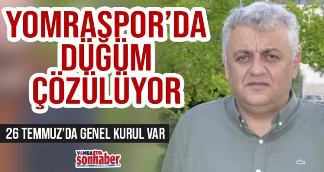 Yomraspor'da düğüm çözülüyor