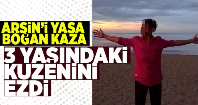 Arsin'i yasa boğan kaza..