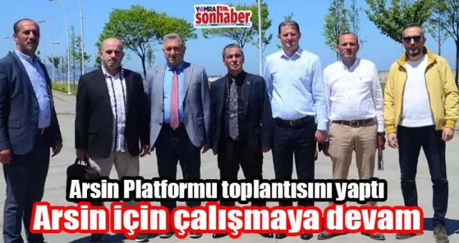 Arsin İçin Çalışmaya Devam 
