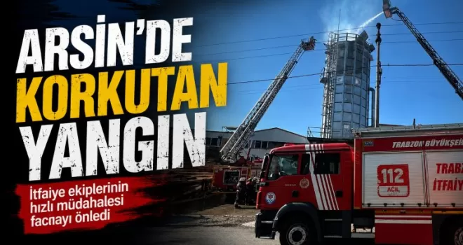 Arsin Organize Sanayi’de Korkutan Yangın!