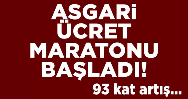 Asgari ücret maratonu başladı! 93 kat artış...