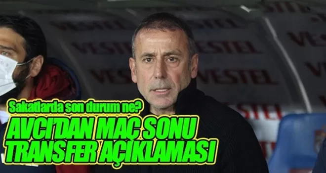 Avcı'dan maç sonu flaş transfer açıklaması