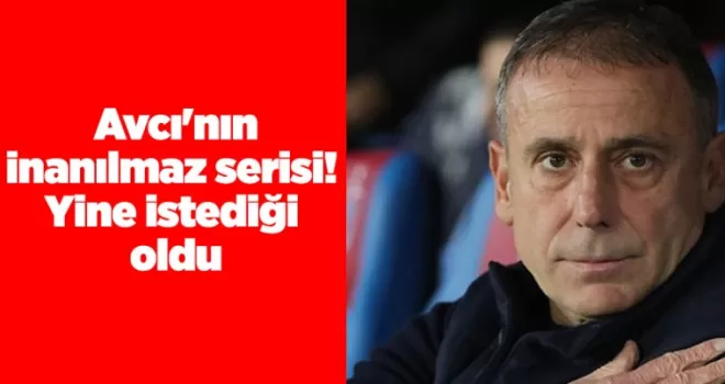 Avcı’nın inanılmaz serisi! Yine istediği oldu