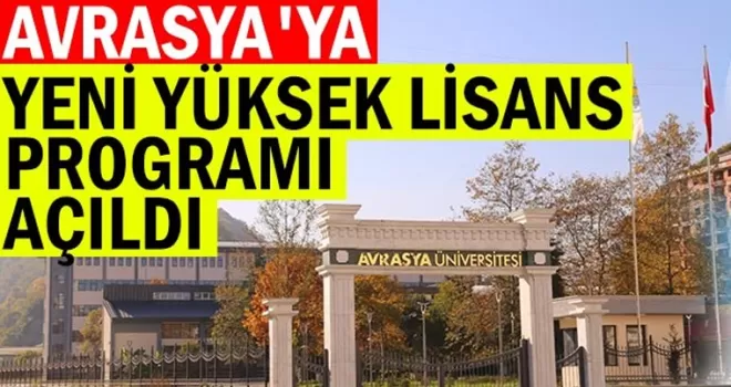 Avrasya'ya Yeni Yüksek Lisans Programı Açıldı   