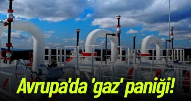 Avrupa'da 'gaz' paniği!