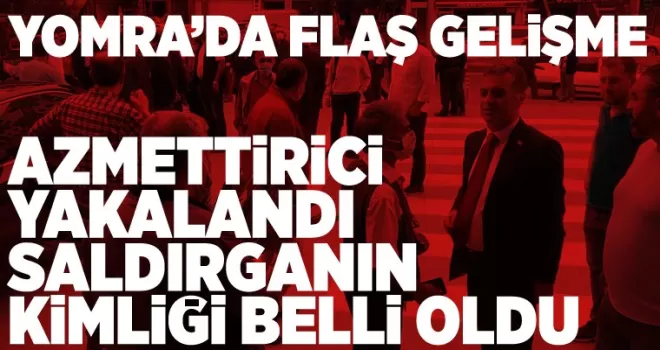 Azmettirici yakalandı, saldırganın kimliği belli oldu