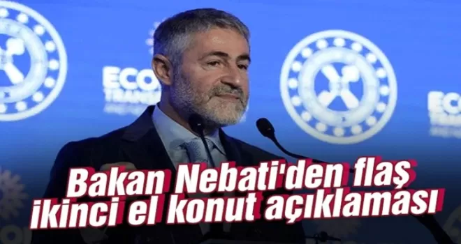 Bakan Nebati'den ikinci el konut açıklaması