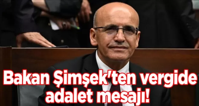 Bakan Şimşek’ten vergide adalet mesajı! Çok kazanadan...