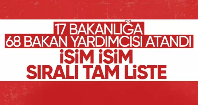 Bakan Yardımcılıklarına Atama Kararları Resmi Gazete’de
