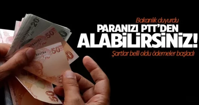 Bakanlık duyurdu! Şartlar belli oldu ödemeler başladı PTT'den alabilirsiniz