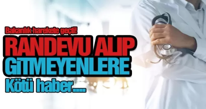 Bakanlık harekete geçti, randevu alıp gitmeyenlere kötü haber!