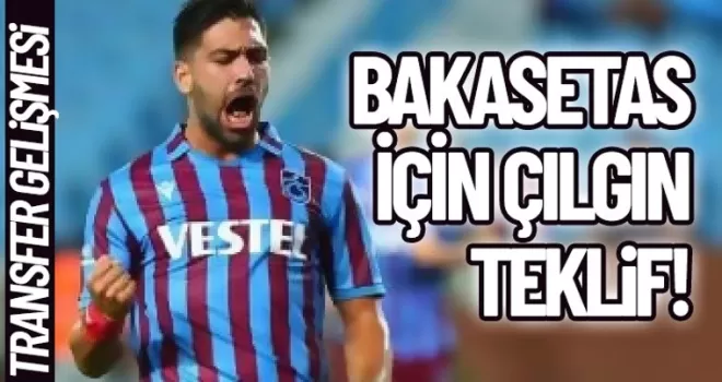 Bakasetas'a çılgın teklif!