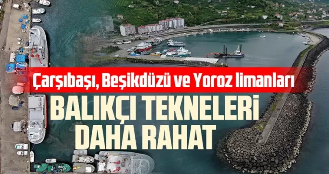 Balıkçı tekneleri daha rahat