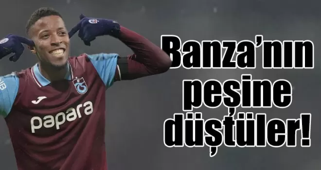 Banza’nın peşine düştüler