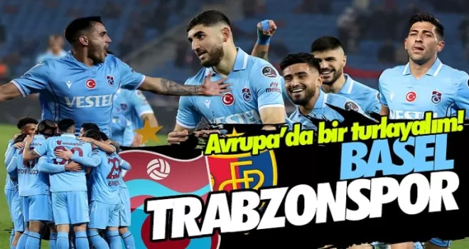 Basel - Trabzonspor (Muhtemel 11)
