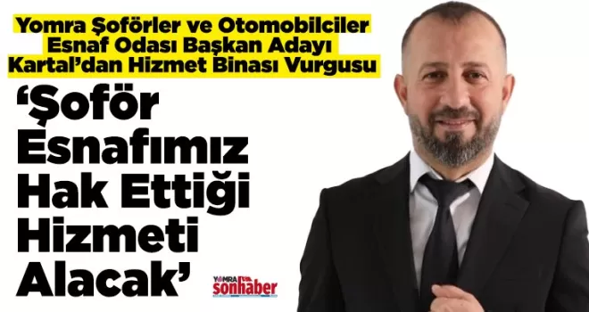 Başkan Adayı Kartal’dan Hizmet Binası Vurgusu
