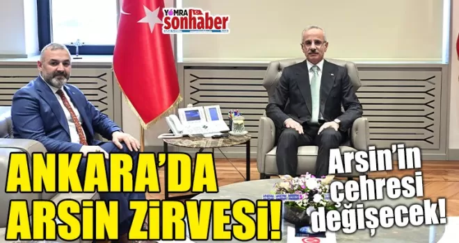 Başkan Bilgin Bakan Uraloğlu’nu Ziyaret Etti: Arsin’in Çehresi Değişecek