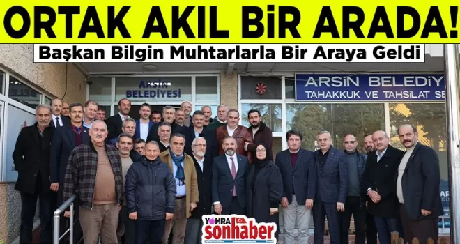 Başkan Bilgin Muhtarlarla Bir Araya Geldi