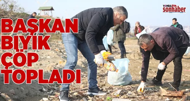 BAŞKAN BIYIK ÇÖP TOPLADI