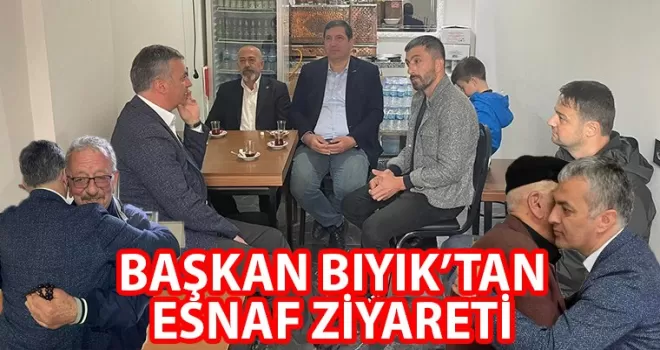 Başkan Bıyık’tan esnaf ziyareti