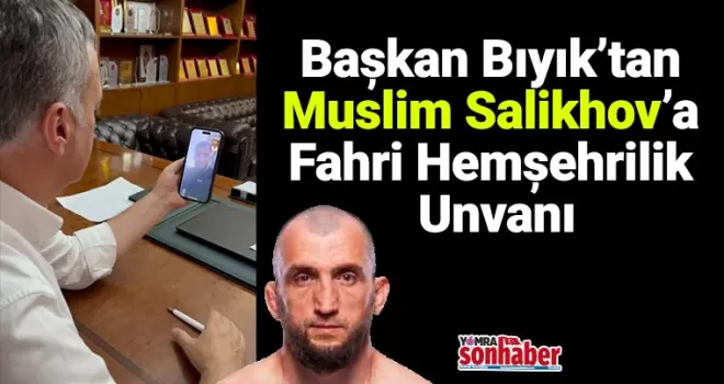 Başkan Bıyık’tan Muslim Salikhov’a Fahri Hemşehrilik Unvanı