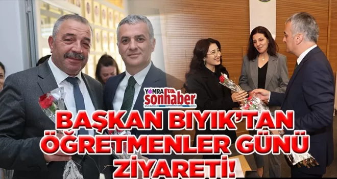 Başkan Bıyık’tan Öğretmenler Günü Ziyaretleri