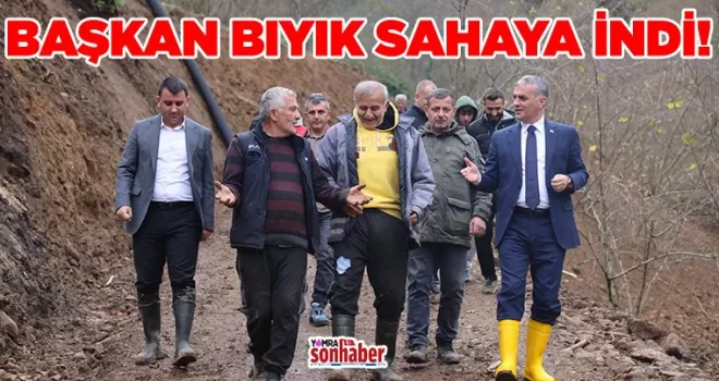 BAŞKAN BIYIK’TAN SAHA İNCELEMELERİ
